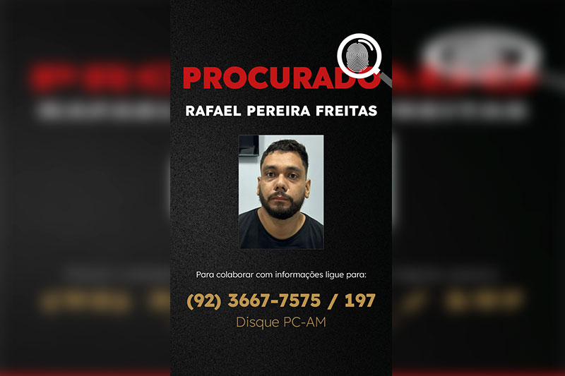 Rafael é procurado pela polícia (Foto: Divulgação/PC-AM)
